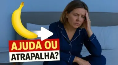 Banana Antes de Dormir? REMÉDIO NATURAL ou PERIGO À SAÚDE? Veja AGORA!