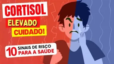 CUIDADO: 10 Sintomas de CORTISOL ELEVADO e os RISCOS PARA SUA SAÚDE!