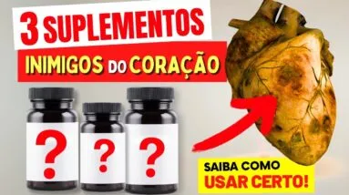 PERIGO PARA O CORAÇÃO! 3 Suplementos Comuns que VOCÊ USA! [CUIDADO]
