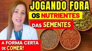 Você Está Jogando Fora os Nutrientes das Sementes? A FORMA CERTA de Comer Chia, Linhaça e Abóbora