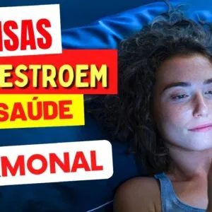 3 HÁBITOS NOTURNOS que Destroem Sua SAÚDE HORMONAL!