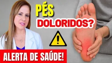 A VERDADE ASSUSTADORA Por Trás da DOR nos PÉS (Ninguém Te Avisou!)