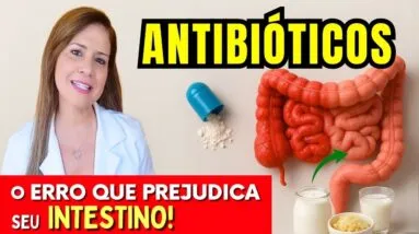 Tomou Antibiótico? Veja o Que Você PRECISA Fazer Para Proteger o Intestino!