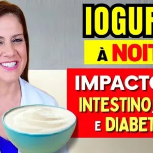IOGURTE A NOITE - Impacto no INTESTINO, SONO E DIABETES - Cuidados IMPORTANTES