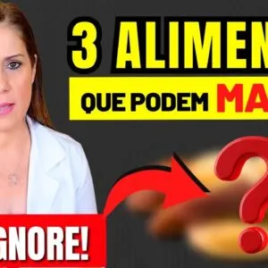 3 Alimentos saudáveis que MAIS MATAM