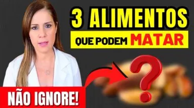 3 Alimentos saudáveis que MAIS MATAM