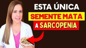 A Melhor Semente Fortalecer as Pernas Depois dos 50 - Adeus Sarcopenia!