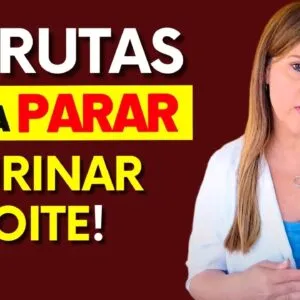 Coma estas 3 Frutas e PARE DE ACORDAR À NOITE para Fazer Xixi