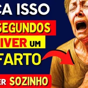 Faça “ISSO” em 10 SEGUNDOS se Tiver um INFARTO e Estiver Sozinho em Casa