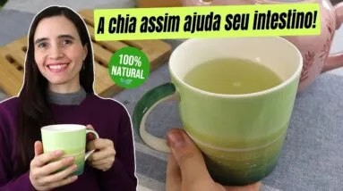 Use a chia assim para um intestino saudável! Melhora tudo! Aprenda como é fácil!