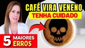 O CAFÉ VIRA VENENO quando comete estes 5 ERROS COMUNS