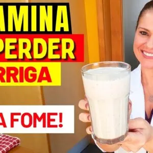 Vitamina para PERDER BARRIGA Rápido - Tira a Fome e ajuda a Emagrecer - Saudável e Gostosa