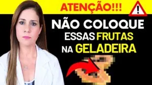 Nunca Guarde Estas 5 Frutas na Geladeira: ALERTA DE SAÚDE!