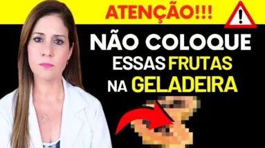 Nunca Guarde Estas 5 Frutas na Geladeira: ALERTA DE SAÚDE!