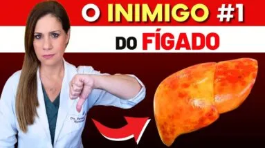 REVELADO: ESTE Alimento DESTRÓI o seu FÍGADO sem você saber! O Inimigo #1 da Gordura no Fígado