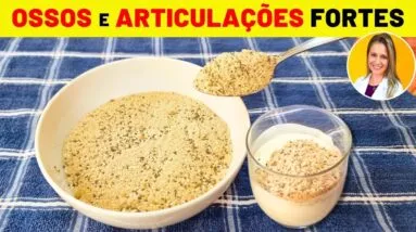Só 1 POR DIA para OSSOS FORTES e ARTICULAÇÕES SAUDÁVEIS - Aliviar DORES e Prevenir Osteoporose