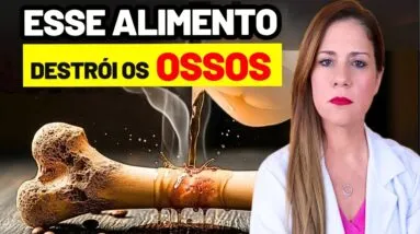 ALIMENTO #1 que DESTRÓI os OSSOS