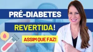 ASSIM Você REVERTE a PRÉ-DIABETES  - Veja o que fazer URGENTE!