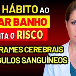 ESTE Hábito ao TOMAR BANHO Aumenta o RISCO DE AVC Durante a Noite!