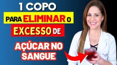 NÃO DURMA SEM BEBER ISSO! Apenas 1 COPO para Eliminar o Excesso de Açúcar no Sangue