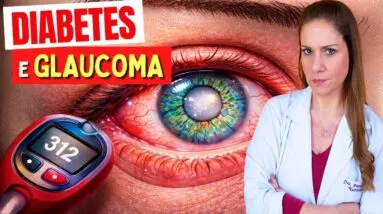 ALERTA DIABÉTICOS E GLAUCOMA: Alimentos ARRISCADOS e Alimentos IMPORTANTES para a SAÚDE DOS OLHOS!