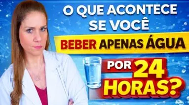 O que Acontece se Você Beber APENAS ÁGUA por 24 Horas?