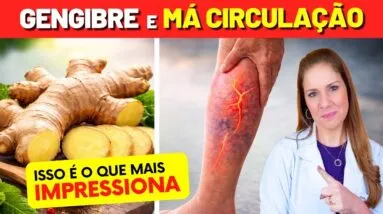 GENGIBRE e MÁ CIRCULAÇÃO - ISSO é o que MAIS IMPRESSIONOU - Veja o que acontece!