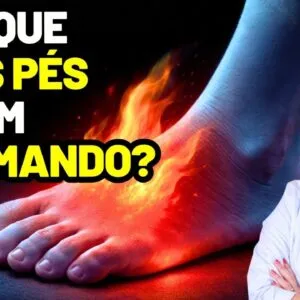 QUEIMAÇÃO NOS PÉS à NOITE: 7 CAUSAS que Merecem Atenção (Formigamento, Dor, Fisgadas,...)