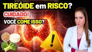 5 Alimentos que podem PREJUDICAR SUA TEREOIDE - Cuidados Importantes