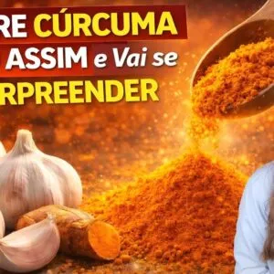 CÚRCUMA + ALHO: Use ASSIM - Vai se SURPREENDER! (A mais poderosa!)