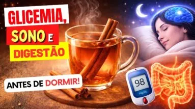 Chá de CANELA Antes de DORMIR: GLICEMIA, SONO e DIGESTÃO - Como Tomar CERTO!