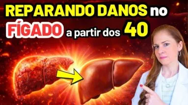 Reparando DANOS no FÍGADO: O Que REALMENTE Funciona a Partir dos 40?