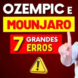 Ozempic? Mounjaro? 7 ERROS que podem DESTRUIR seu Tratamento e Causar Mal-Estar