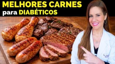 As Melhores CARNES para DIABÉTICOS (e também a Pior no DIABETES) - ATENÇÃO!