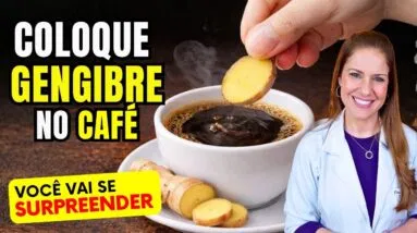 Coloque GENGIBRE no CAFÉ e você vai se SURPREENDER - É ASSIM que se FAZ!