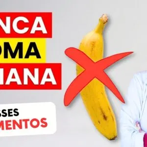 NÃO COMA BANANA com esses 3 ALIMENTOS – Pode Prejudicar sua Saúde!