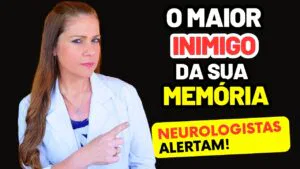 Neurologistas Alertam: O Maior “INIMIGO” do Dia a Dia para sua MEMÓRIA!