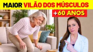 O VILÃO da FRAQUEZA Após os 60: O Maior ERRO que ENFRAQUECE os MÚSCULOS e TIRA SUA AUTONOMIA!