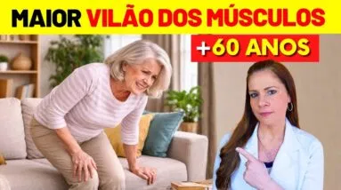 O VILÃO da FRAQUEZA Após os 60: O Maior ERRO que ENFRAQUECE os MÚSCULOS e TIRA SUA AUTONOMIA!