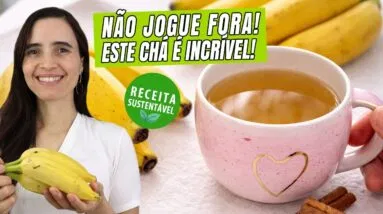Segredos desconhecidos do CHÁ DE CASCA DE BANANA  Descobri e não jogo mais fora!