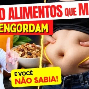 10 Alimentos Que Engordam Mais do Que Imagina! (Cuidados e Alternativas)
