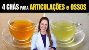 4 CHÁS SUPER PODEROSOS para ARTICULAÇÕES e OSSOS