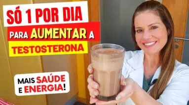 SÓ 1 por DIA para AUMENTAR TESTOSTERONA Naturalmente! Mais Saúde e Energia (Veja Como Ajuda!)