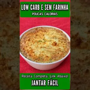 Jantar Low Carb, Poucas Calorias e Sem Farinha! Fácil, Rápido, Barato e Saudável
