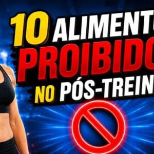 10 Alimentos que Você Não Deve Comer no Pós-Treino - ERROS COMUNS após o Exercício