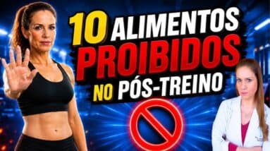 10 Alimentos que Você Não Deve Comer no Pós-Treino - ERROS COMUNS após o Exercício