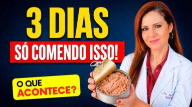 Só Atum por 3 Dias! Veja o Que Acontece e Como Fazer CERTO!