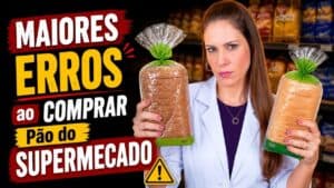 7 ERROS ao COMPRAR PÃO de Supermercado