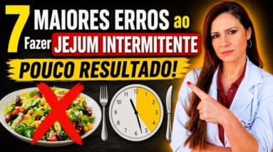7 Erros que Fazem o Jejum Intermitentes dar Errado