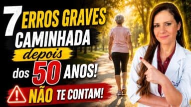 CAMINHADA depois dos 50? 7 ERROS GRAVES que Não Te Contam!